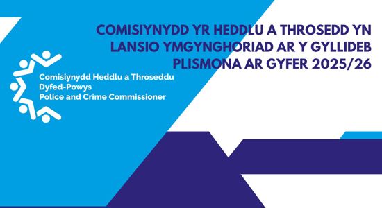 Comisiynydd yr Heddlu a Throsedd yn Lansio Ymgynghoriad ar y Gyllideb Plismona ar gyfer 2025/26